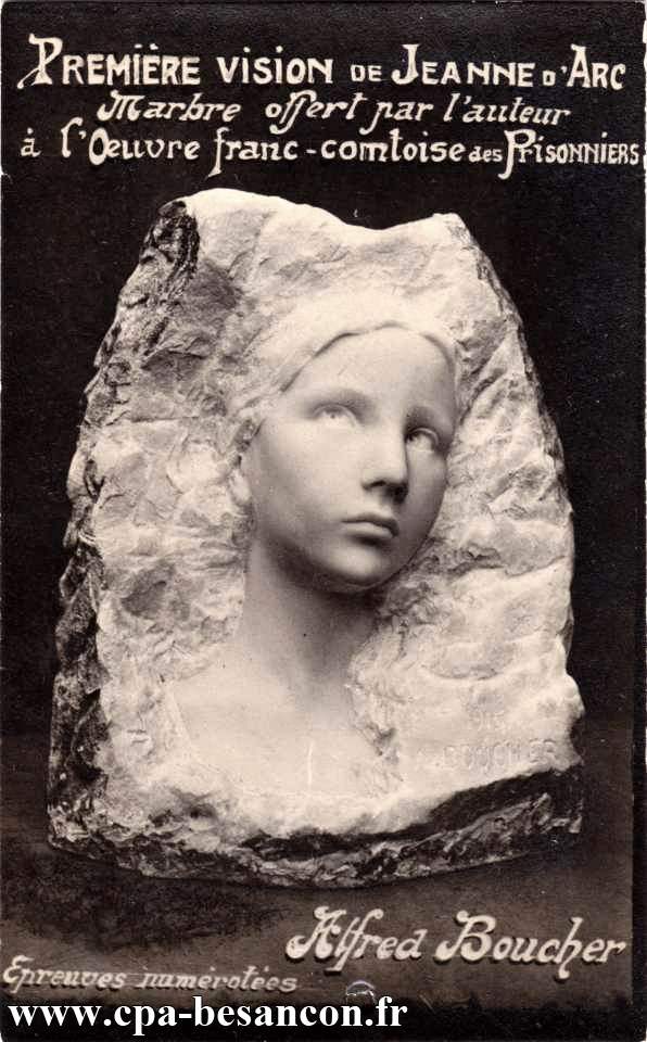 PREMIÈRE VISION DE JEANNE D ARC - Marbre offert par l auteur à l’Œuvre franc-comtoise des Prisonniers - numéro 1041 - Siège aux Beaux-Arts à Besançon.